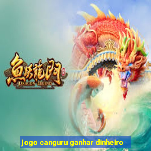 jogo canguru ganhar dinheiro